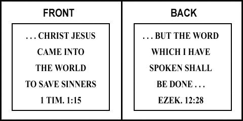 Scripture Sign - 1 Timothy 1:15 and Ezekiel 12:28