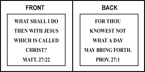 Scripture Sign - Matthew 27:22 and Proverbs 27:1