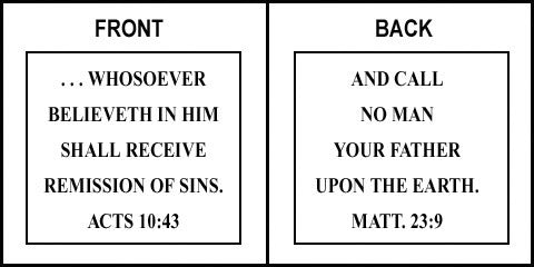 Scripture Sign - Acts 10:43 and Matthew 23:9