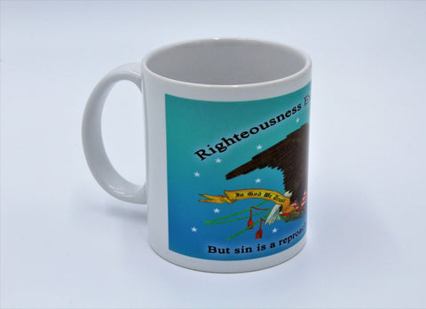 Righteousness Exalteth a Nation - Cup or Mug Available
