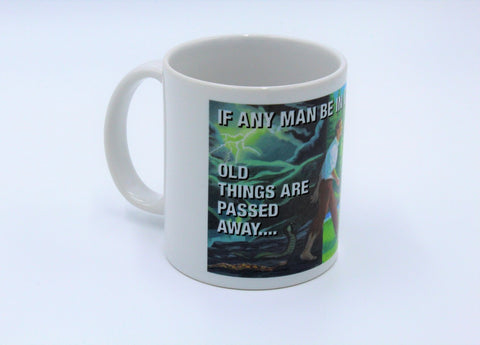 If Any Man Be In Christ - Cup or Mug Available