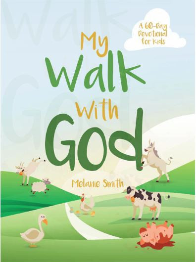 My Walk with God (60 Day Devotional for Kids)