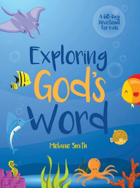 Exploring God's Word (60-Day Devotional for kids)