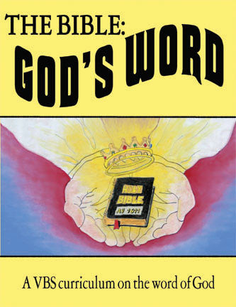 The Bible: God's Word - VBS Curriculum