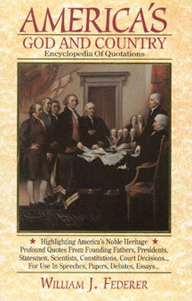 America's God and Country Encyclopedia of Quotations