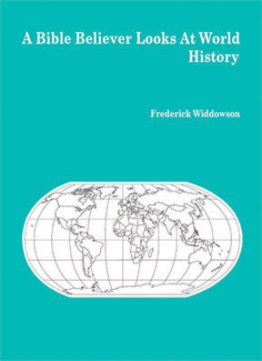 A Bible Believer Looks At World History