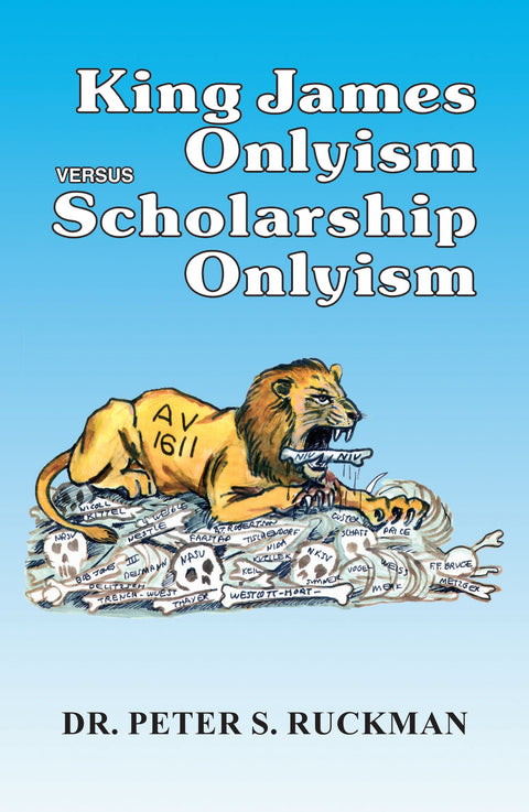 King James Onlyism vs. Scholarship Onlyism