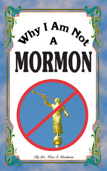 Why I Am Not A Mormon