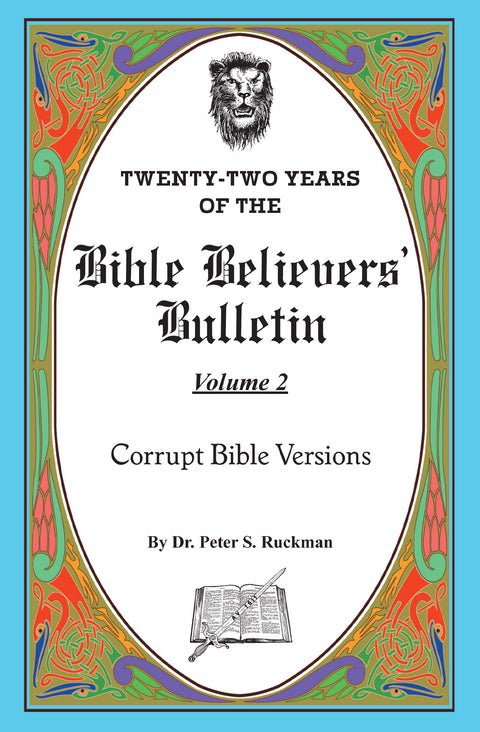 Corrupt Bible Versions - Bible Believers' Bulletin Volume 2
