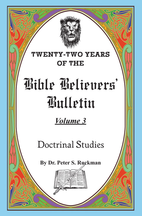 Doctrinal Studies - Bible Believers' Bulletin Volume 3