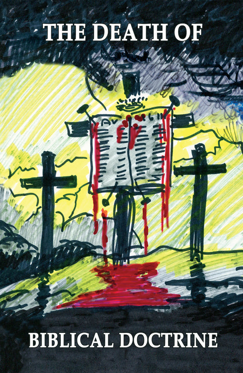 The Death of Biblical Doctrine
