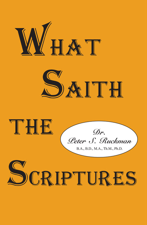 What Saith the Scriptures