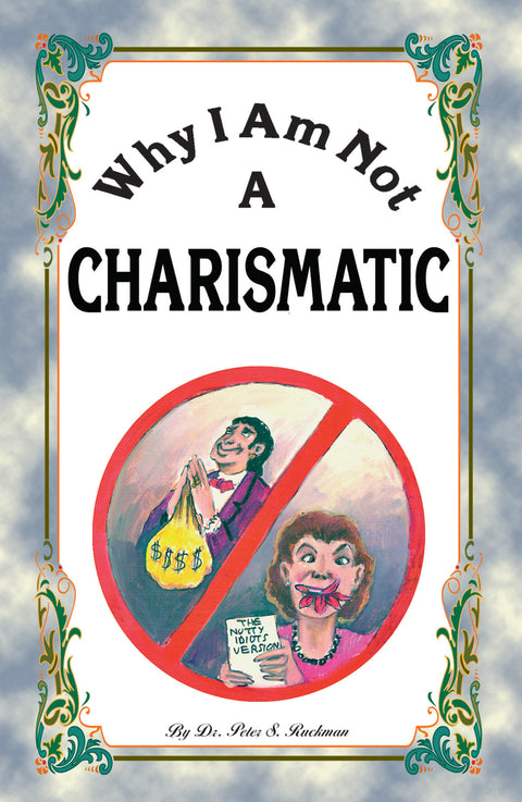 Why I Am Not a Charismatic