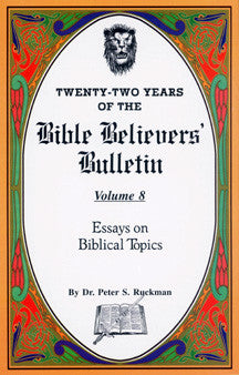 Essays on Biblical Topics - Bible Believers' Bulletin Volume 8