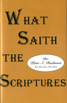 What Saith the Scriptures