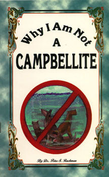 Why I Am Not a Campbellite