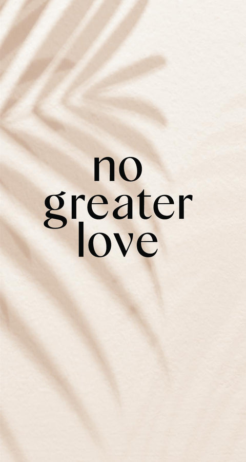 No Greater Love