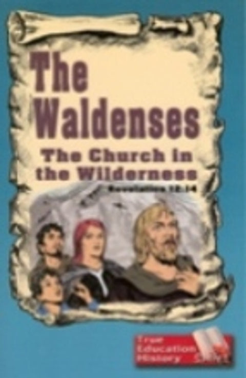 The Waldenses - The Church in the Wilderness