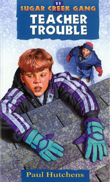 Teacher Trouble - The Sugar Creek Gang 11