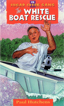 The White Boat Rescue - The Sugar Creek Gang 26
