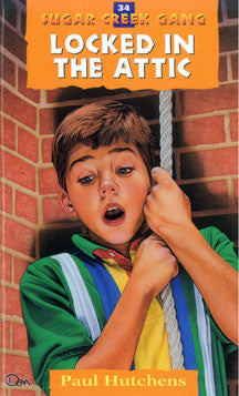 Locked in the Attic - The Sugar Creek Gang 34